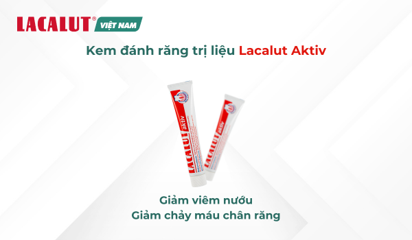 kem đánh răng Lacalut Aktiv giảm viêm nướu